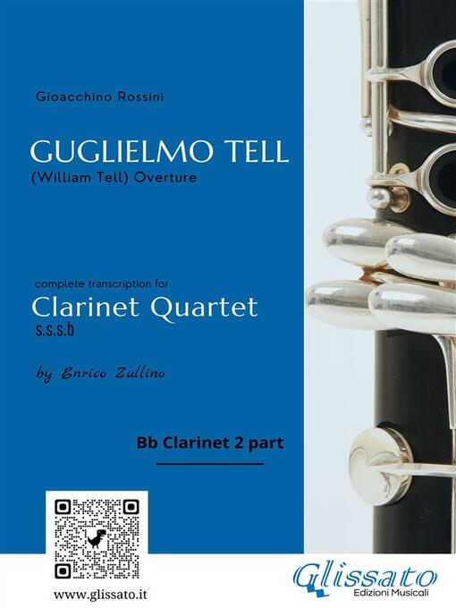Title details for Bb Clarinet 2 part--Guglielmo Tell for Clarinet Quartet by Gioacchino Rossini - Available